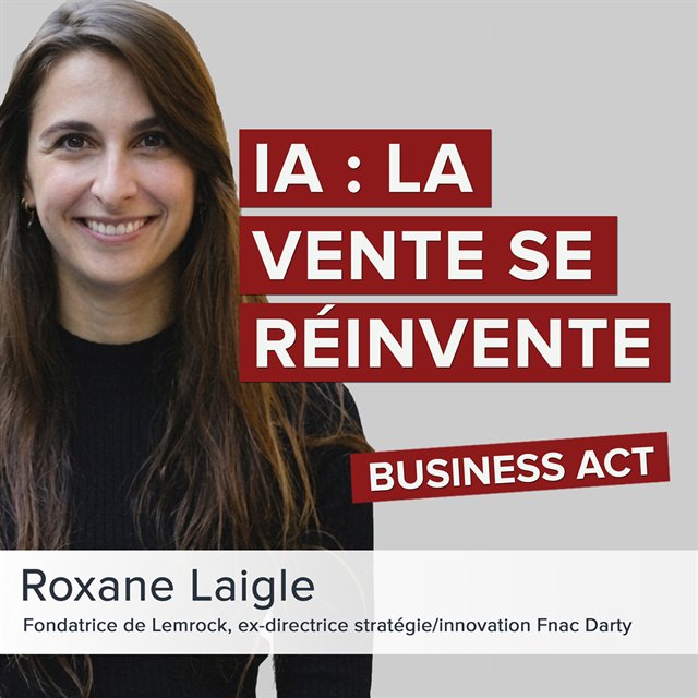 Roxane Laigle, fondatrice de Lemrock — « IA : la vente se réinvente »